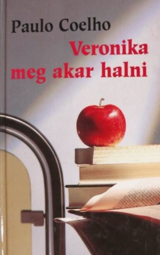 Dvid Anna /szerk./, Nagy Viktria  Paulo Coelho (ford.) - Veronika meg akar halni (Veronika Decide Morrer) - Nagy Viktria fordtsa