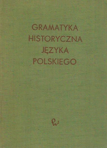 Gramatyka Historyczna Jezyka Polskiego