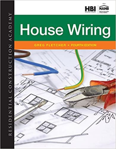 Residential Construction Academy: House Wiring - Fourth (4th) Edition (Cengage Learning)