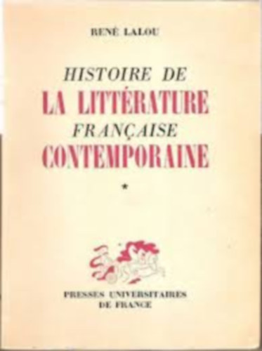 Histoire de la Litterature Francaise Contemporaine I-II.