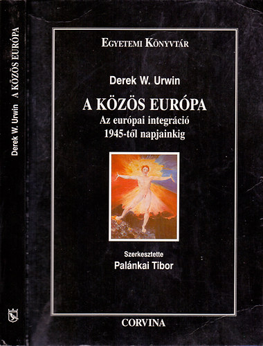 A kzs Eurpa - Az eurpai integrci 1945-tl napjainkig