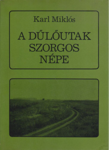 A dlutak szorgos npe (Adalkok Muzslya szzves trtnethez 1890-1990)