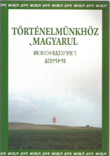 Varga Csaba, Simon P�ter, Molnos Ang�la, D�cz L�szl�, Detre Csaba, Marton Veronika Kiss D�nes - T�rt�nelm�nkh�z magyarul