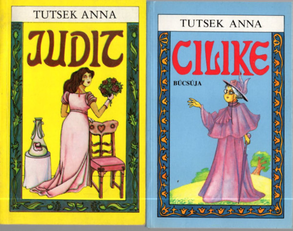 2 db Tutsek Anna: Cilike bcsja +Judit.