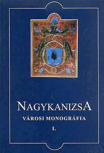 Nagykanizsa Vrosi Monogrfia I.