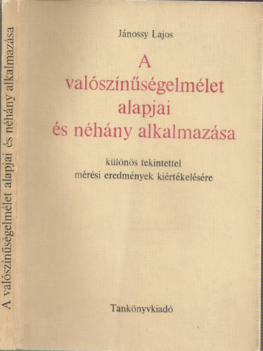 A valsznsgelmlet alapjai s nhny alkalmazsa - klns tekintettel mrsi eredmnyek kirtkelsr