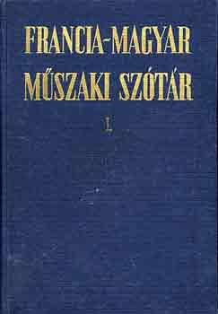 Francia-magyar, magyar-francia m�szaki sz�t�r I-II.