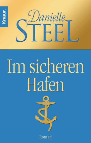 Danielle Steel - Im sicheren Hafen