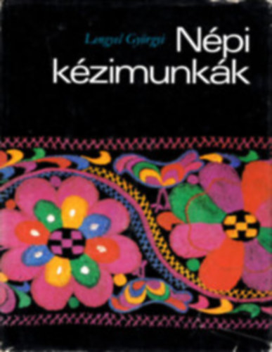 4 kzimunka, kts knyvcsomag: Npi kzimunkk + Nagyanyink rksge + Keresztszemes kzimunkk + Kalocsai virgok