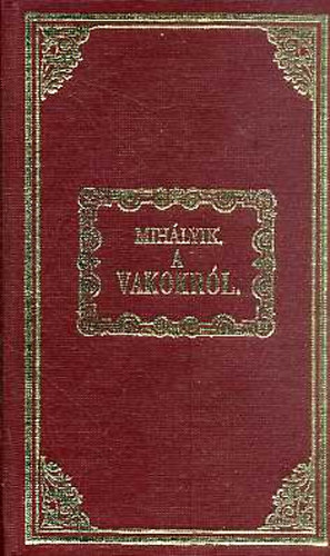 Dr. Mihlyik Sndor - A vakokrl (reprint)