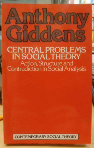 Anthony Giddens - Central Problems in Social Theory