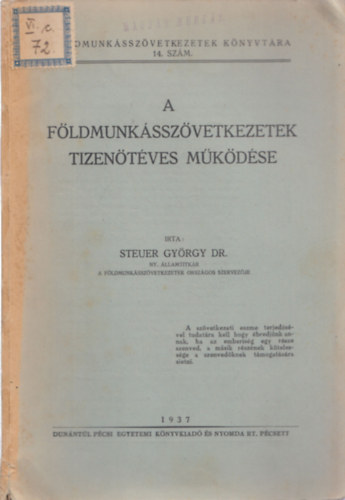 Steuer Gyrgy dr. - Fldmunksszvetkezetek tizentves mkdse