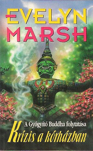 Kr�zis a k�rh�zban (A Gy�gy�t� Buddha folytat�sa)