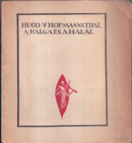 Hugo V. Hofmannstahl - A balga s a hall (Fy Dezs illusztrciival)