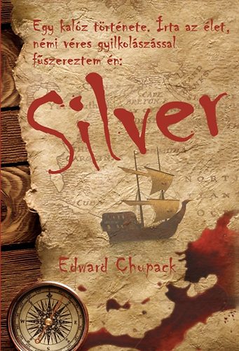 Silver - Egy kalz trtnete