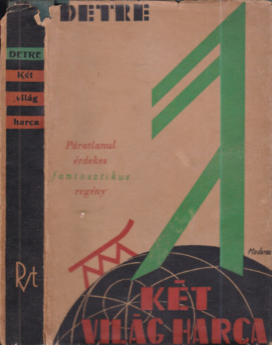 K�t vil�g harca