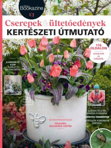 Cserepek & �ltet�ed�nyek - Kert�szeti �tmutat� (Trend Bookazine)