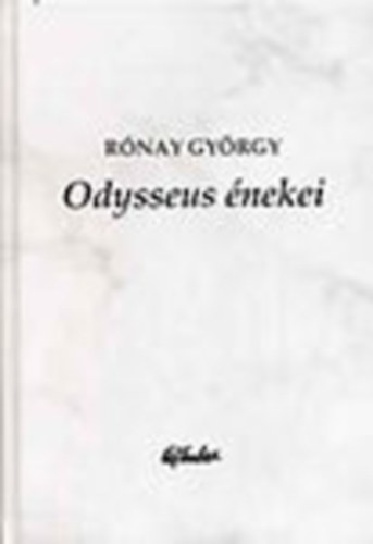 Odysseus nekei - Vlogatott versek 1931-1978