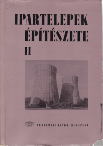 Dr. Rados Korn�l - Ipartelepek �p�t�szete II.