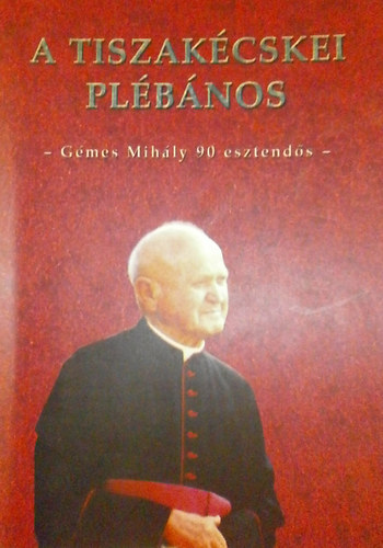 A tiszakcskei plbnos