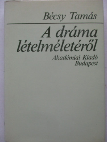 A dr�ma l�telm�let�r�l