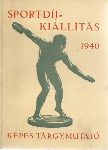A sportdj-killts kpes trgymutatja - 1940. mrcius
