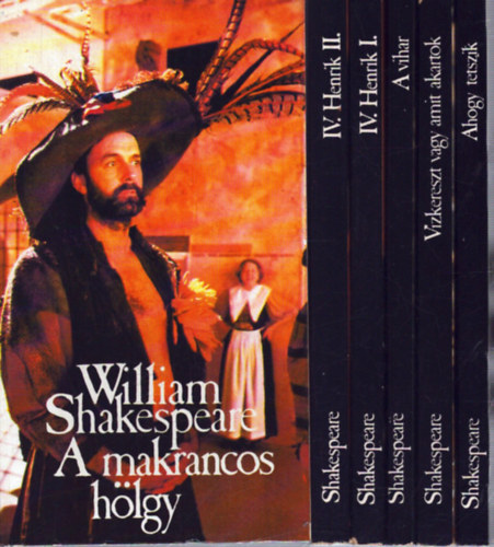 5 William Shakespeare k�tet (6 k�tetben): A makrancos h�lgy - Ahogy tetszik - V�zkereszt vagy amit akartok - IV. Henrik I-II. - A vihar