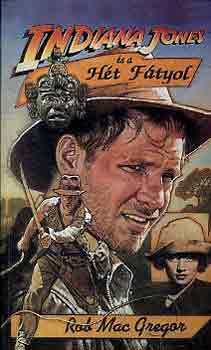 Rob MacGregor - Indiana Jones s a ht ftyol