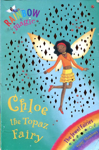 Daisy Meadows - Chloe - The Topaz Fairy (Rainbow Magic)