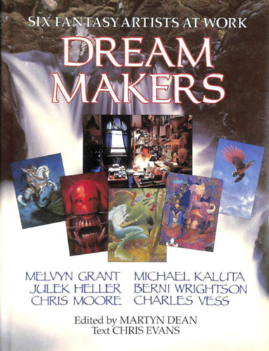 Chris-Dean, Martyn Evans - Dream Makers - Six Fantasy Artists At Work