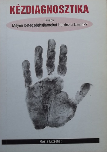 Kzdiagnosztika (avagy milyen betegsghajlamokat hordoz a keznk?)