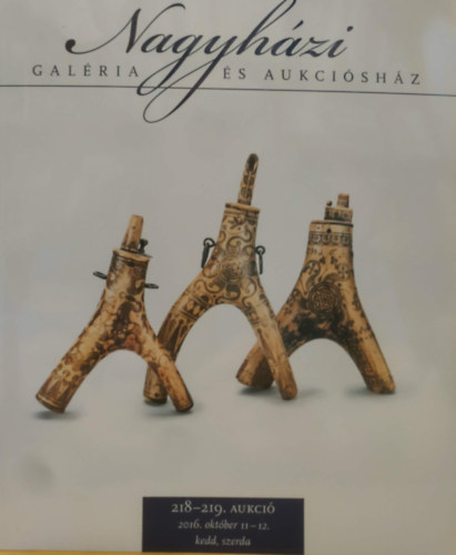 Nagyházi galéria - Nagyházi Galéria és Aukciósház - 218-219. Aukció - 2016. október 11-12. kedd, szerda