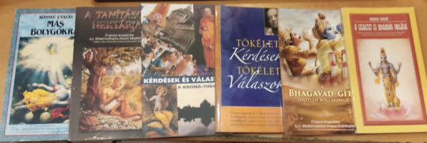 6 db Hinduizmus: A szeretet s odaads yogja; A Bhagavad-gt idtlen blcsessge; Tkletes krdsek, tkletes vlaszok; Krdsek s vlaszok a Krisna-tudatrl; A tantsok nektrja; Knny utazs ms bolygkra