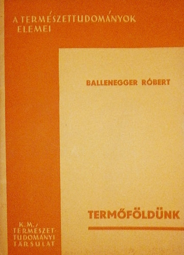 dr. Ballenegger Róbert - Termőföldünk