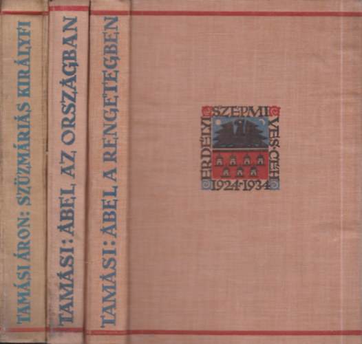 Tamási Áron - 3 db. Erdélyi Szépmíves Céh (Ábel a rengetegben + Ábel az országban + Szűzmáriás királyfi)