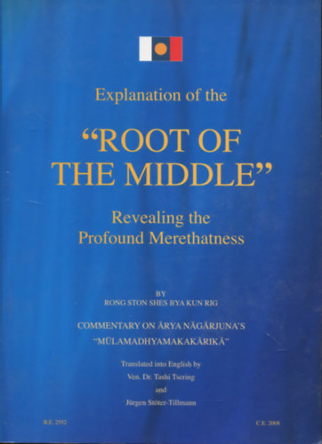 Rong Ston Shes Bya Kun Rig - Explanation of the "Root of the Middle" - Revealing the Profound Merethatness