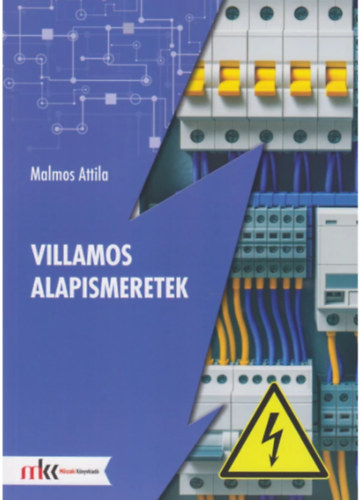 Malmos Attila - Villamos alapismeretek