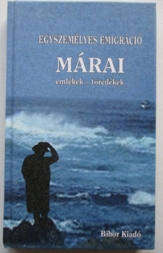 Egyszemlyes emigrci (Mrai emlkek-tredkek)