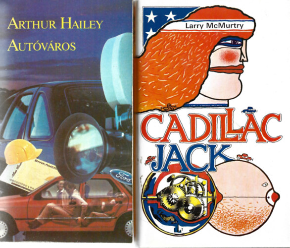 2 db knyv, Arthur Hailey: Autvros, Larry McMurtry: Cadillac Jack