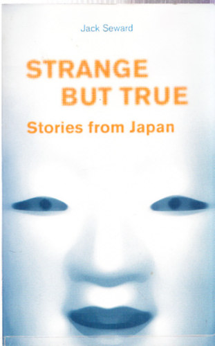 Strange but True - Stories from Japan