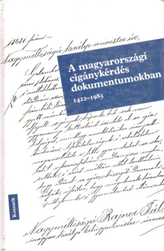 A magyarorszgi cignykrds dokumentumokban 1422-1985