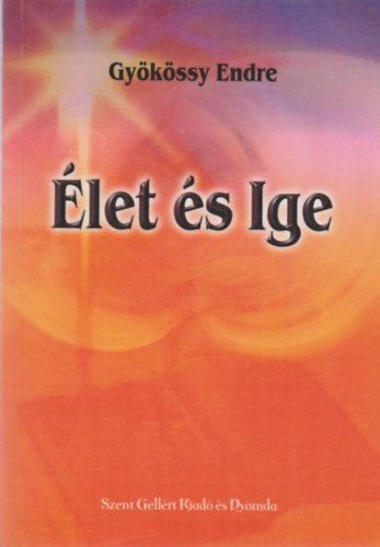 Gykssy Endre - let s ige