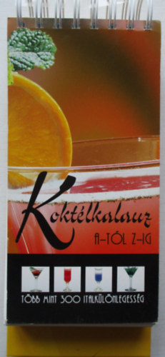 Alexandra Kiad - Koktlkalauz A-tl Z-ig