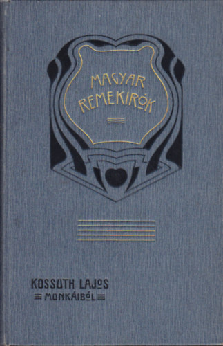 Kossuth Lajos munkibl (Magyar Remekrk)