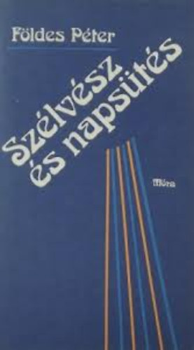 Fldes Pter - Szlvsz s napsts