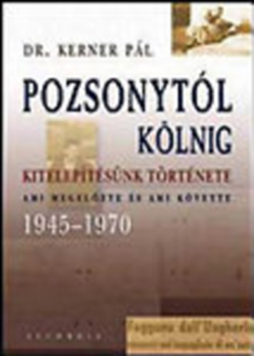 Kerner Pl Dr. - Pozsonytl Klnig (Kiteleptsnk trtnete 1945-1970)