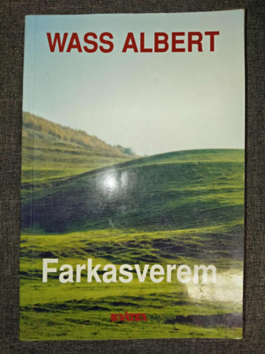 Wass Albert - Farkasverem - Wass Albert letmve 18. ktet