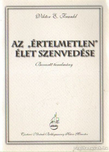 Az "rtelmetlen" let szenvedse - Bevezet tanulmny