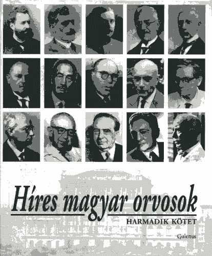 Galenus Kiad� - H�RES MAGYAR ORVOSOK 3.