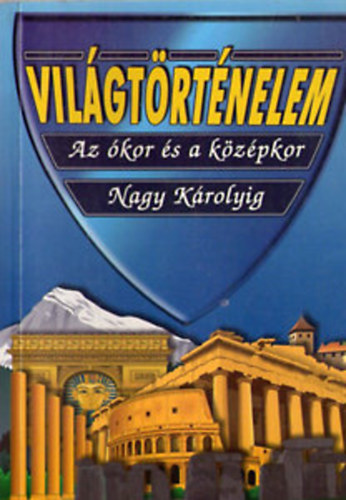 Dr. Ferenczy Endre - Vilgtrtnelem (Az kor s kzpkor Nagy Krolyig)